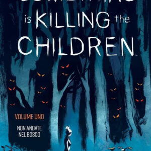 SOMETHING IS KILLING THE CHILDREN 1