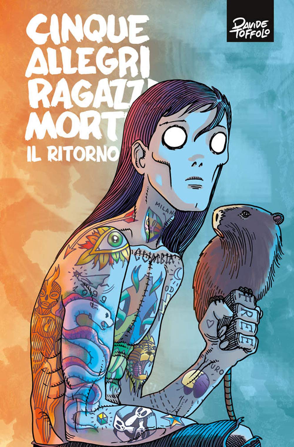 CINQUE ALLEGRI RAGAZZI MORTI - IL RITORNO