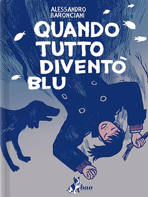 QUANDO TUTTO DIVENTO' BLU