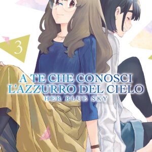 A TE CHE CONOSCI L’AZZURRO DEL CIELO - HER BLUE SKY 3