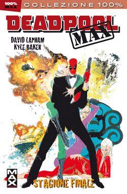 DEADPOOL MAX 3 - STAGIONE FINALE