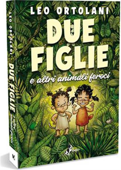 DUE FIGLIE E ALTRI ANIMALI FEROCI
