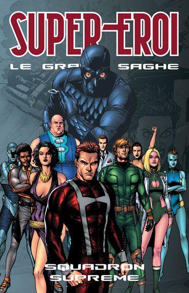 SUPER EROI: LE GRANDI SAGHE 74 - SQUADRON SUPREME
