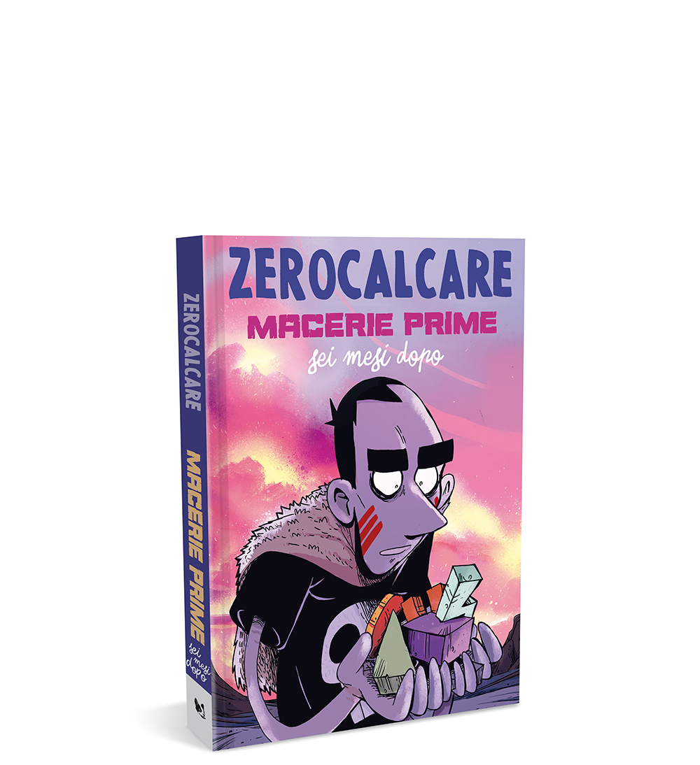 ZEROCALCARE - MACERIE PRIME SEI MESI DOPO