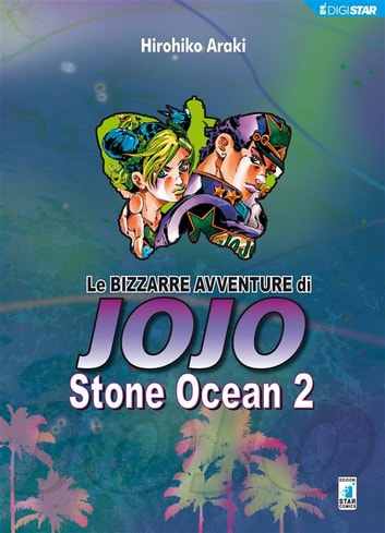 LE BIZZARRE AVVENTURE DI JOJO 6a SERIE - STONE OCEAN 02