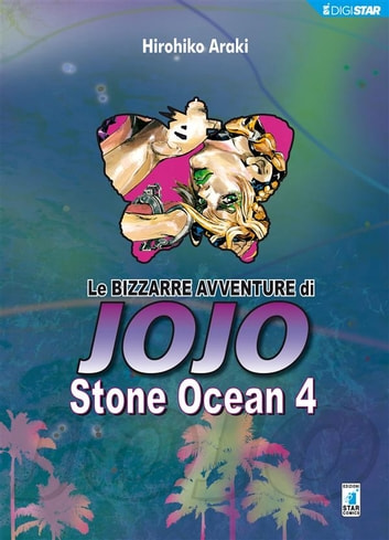 LE BIZZARRE AVVENTURE DI JOJO 6a SERIE - STONE OCEAN 04