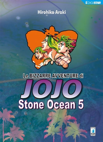 LE BIZZARRE AVVENTURE DI JOJO 6a SERIE - STONE OCEAN 05