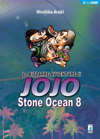 LE BIZZARRE AVVENTURE DI JOJO 6a SERIE - STONE OCEAN 08