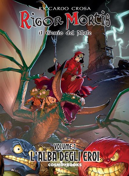 RIGOR MORTIS: IL GENIO DEL MALE VOL. 1 – L’ALBA DEGLI EROI