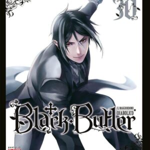 BLACK BUTLER 30 - IL MAGGIORDOMO DIABOLICO