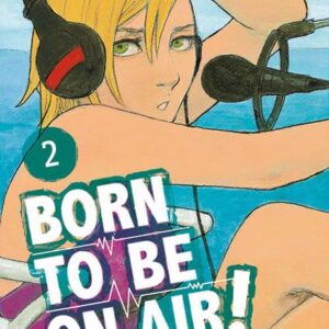 BORN TO BE ON AIR! 2