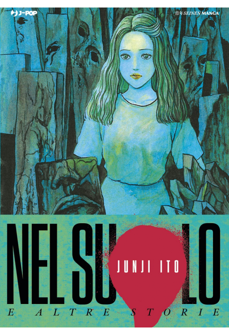 JUNJI ITO COLLECTION - NEL SUOLO E ALTRE STORIE