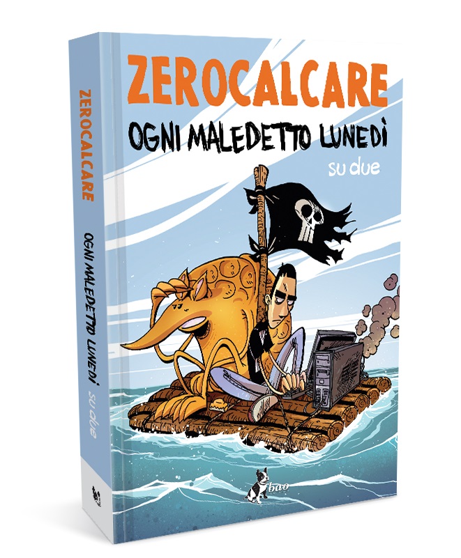 ZEROCALCARE - OGNI MALEDETTO LUNEDI' SU DUE - NUOVA EDIZIONE