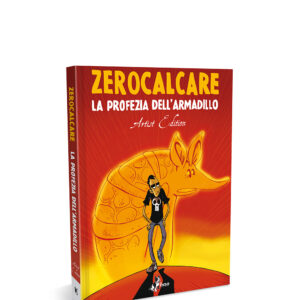 ZEROCALCARE - LA PROFEZIA DELL'ARMADILLO - ARTIST EDITION