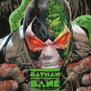 BATMAN - UNA BRUTTA GIORNATA 6 - BANE