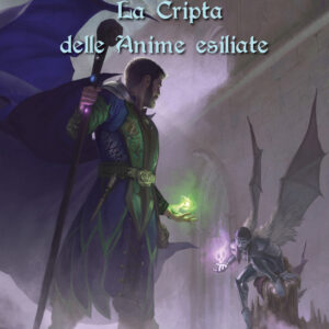Saga Della Corona Delle Rose IV - La Cripta Delle Anime Esiliate