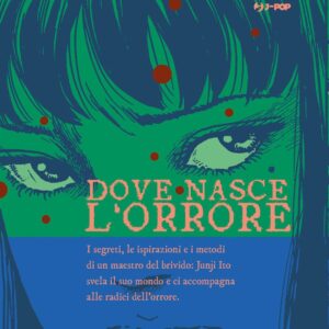 JUNJI ITO COLLECTION - DOVE NASCE L'ORRORE