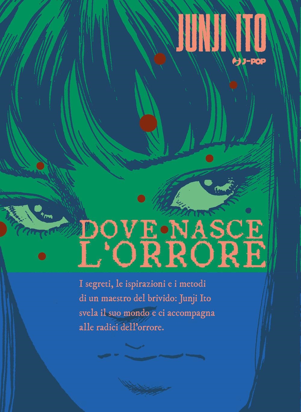 JUNJI ITO COLLECTION - DOVE NASCE L'ORRORE - BUKIMI NO ANA
