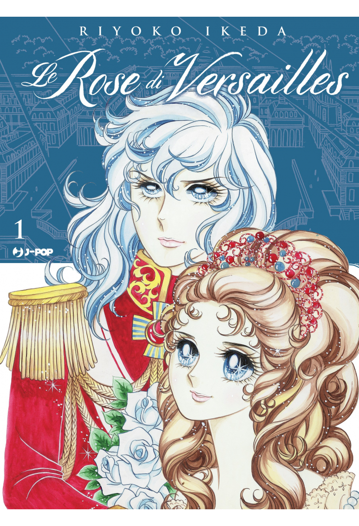 LADY OSCAR COLLECTION - LE ROSE DI VERSAILLES 1