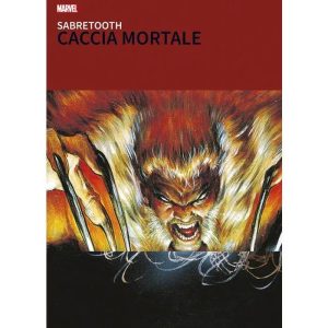 I GRANDI TESORI MARVEL - SABRETOOTH: CACCIA MORTALE