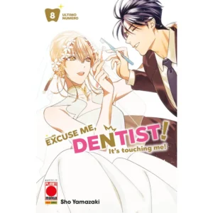 EXCUSE ME DENTIST - IT’S TOUCHING ME 8