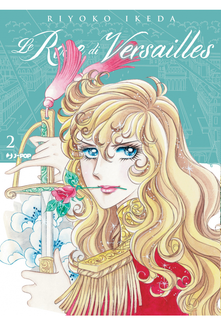 LADY OSCAR COLLECTION - LE ROSE DI VERSAILLES 2