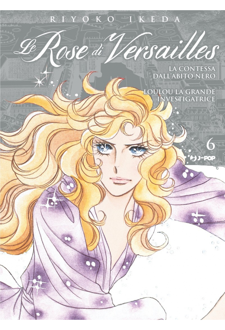 LADY OSCAR COLLECTION - LE ROSE DI VERSAILLES 6 ENCORE
