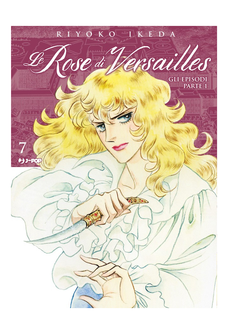 LADY OSCAR COLLECTION - LE ROSE DI VERSAILLES 7 ENCORE