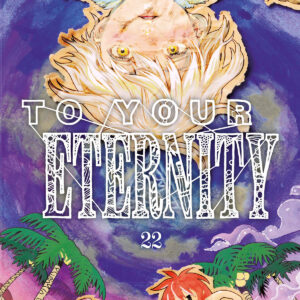 TO YOUR ETERNITY 22 (DI 25)