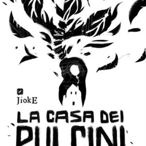 LA CASA DEI PULCINI