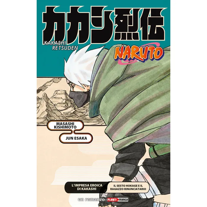 NARUTO - L'IMPRESA EROICA DI KAKASHI (ROMANZO)