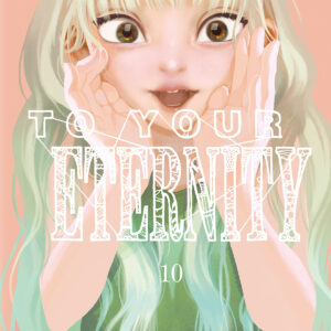 TO YOUR ETERNITY 10