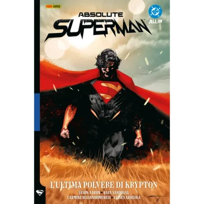 ABSOLUTE SUPERMAN 1 LE ULTIME POLVERI DI KRYPTON