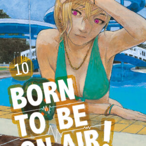 BORN TO BE ON AIR! 10