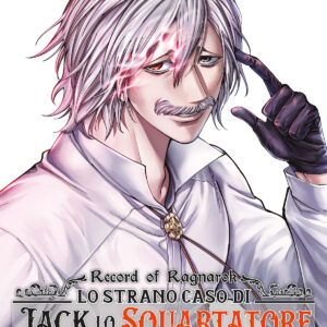 RECORD OF RAGNAROK - LO STRANO CASO DI JACK LO SQUARTATORE 8