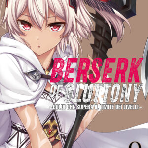 BERSERK OF GLUTTONY 8