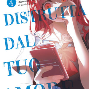 DISTRUTTA DAL TUO AMORE... 4