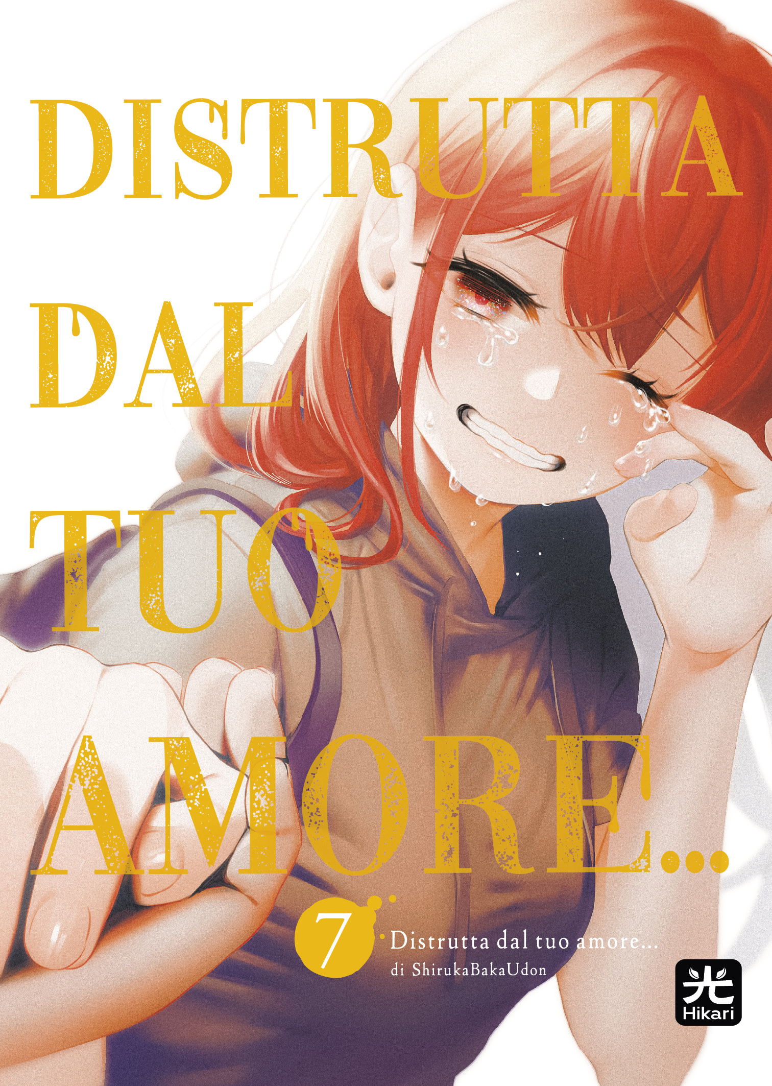 DISTRUTTA DAL TUO AMORE... 7