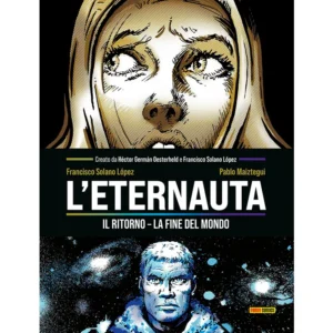 L'ETERNAUTA: IL RITORNO – LA FINE DEL MONDO