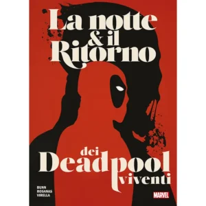 LA NOTTE & IL RITORNO DEI DEADPOOL VIVENTI