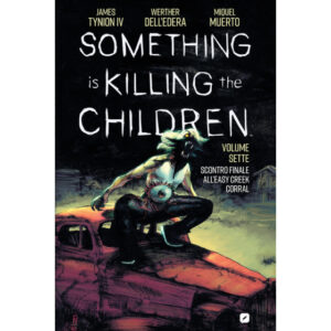 SOMETHING IS KILLING THE CHILDREN 7