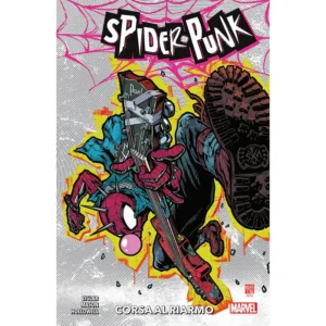 SPIDER-PUNK: CORSA AL RIARMO
