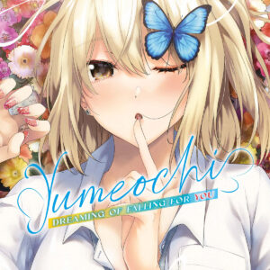 YUMEOCHI - DREAMING OF FALLING FOR YOU 1