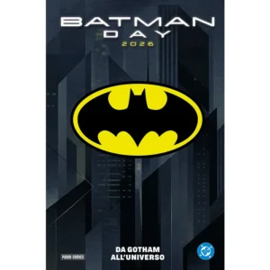 BATMAN DAY 2026 - DA GOTHAM ALL'UNIVERSO